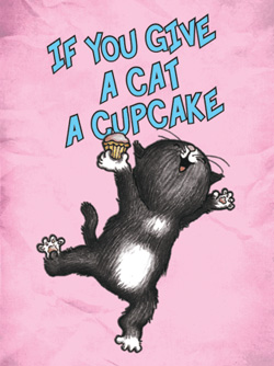 If You Give a Cat a Cupcake